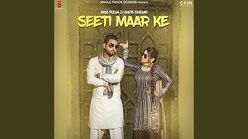 Seeti Maar Ke