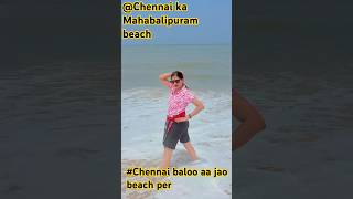 Chennai baloo aa jao Mahabalipuram beach #￼ Chennai#shortsvideo #￼ beach#sea #Mahabalipuram Beach