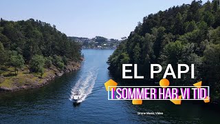 El Papi - I sommer har vi tid (Drone Music Video)