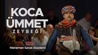 Koca Ümmet Zeybeği Menemen Sanat Akademi