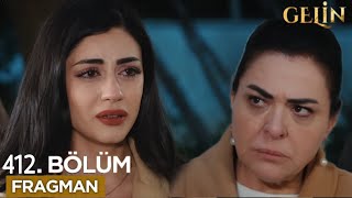 Gelin 412. Fragmanı Anneni Burdan Götür...