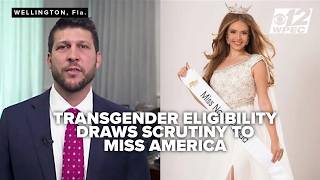 Who qualifies as 'Miss'? Transgender eligibility dispute draws scrutiny to Miss America