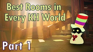 Best Rooms in Every Kingdom Hearts World (Part 1)