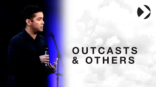 Outcasts & Others  |  Ps. Joey Salas