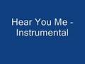 Hear You Me - Instrumental