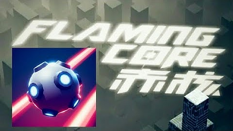 Flaming Core Awesome Gameplay Android