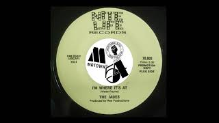 The Jades – I'm Where It's At