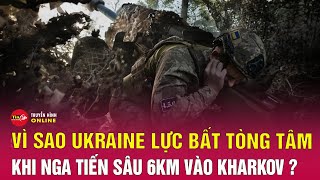 Vì sao Ukraine “lực bất tòng tâm” khi Nga tiến sâu vào Kharkov? | Tình hình Nga – Ukraine mới 18/5