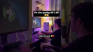 Me after gaming till 5 AM #gaming #ps5gameplay #shorts