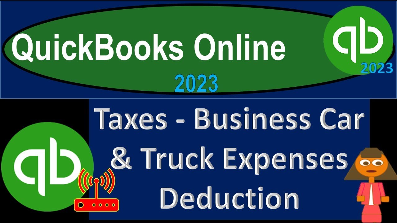 Taxes Business Car & Truck Expenses Deduction 3020 QuickBooks Online