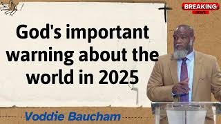 God's important warning about the world in 2025 - Voddie Baucham lecture