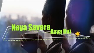 Naya Savera Aaya Hai New Hindi Song 2026