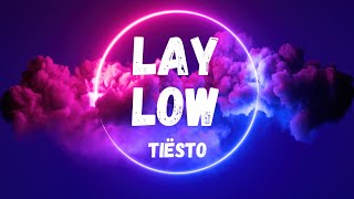 Tiësto - Lay Low (Extended VIP Mix) (Lyrics) Resimi