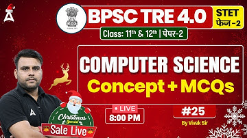 BPSC TRE 4.0 & STET 2024 Computer Science Concept & MCQs Class by Vivek Sir #25