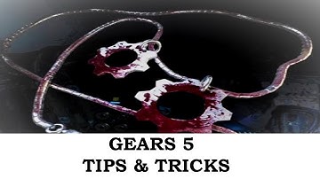 Gears 5 Tips And Tricks For Beginners