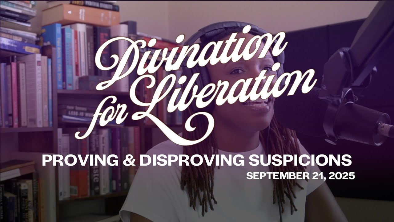 Disproving Proving & Disproving Suspicions | Divination For Liberation Podcast ...