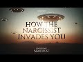 How the Narcissist Invades You