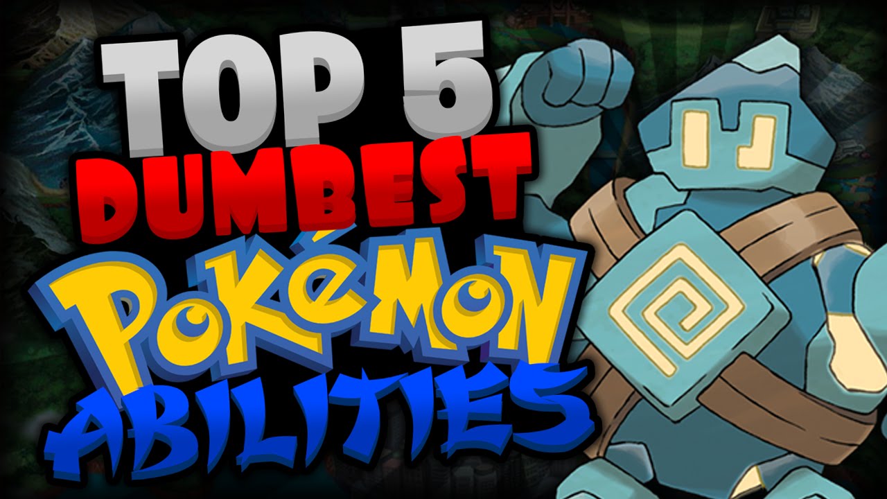 Top 5 DUMBEST Pokémon Abilities! (TheSilverSlasher)