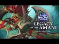 Zul’jarra: Legacy of the Amani | World of Warcraft