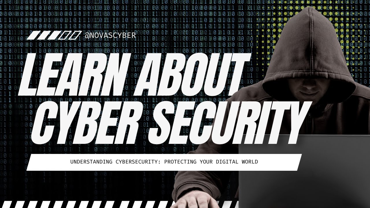 Understanding Cybersecurity: Protecting Your Digital World - YouTube