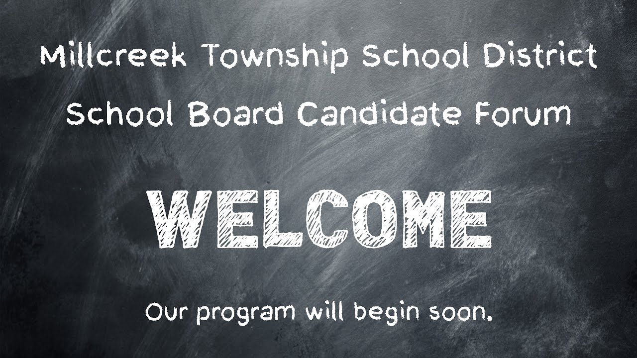 Millcreek Township School District School Board Candidate Forum YouTube Millcreek Township School District School Board Candidate Forum YouTube