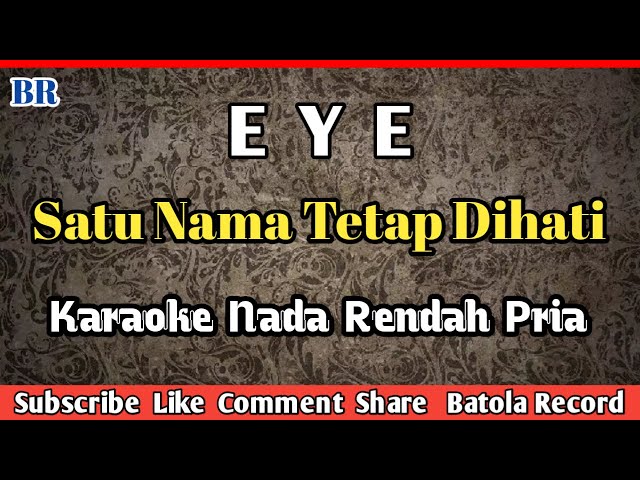 Satu Nama Tetap Dihati Karaoke Nada Rendah Pria [ eye ] class=
