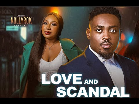 Love And Scandal (Toosweet Annan Ruth Kadiri Chioma) -  Nigerian Movies | Latest Nigerian Movie 2024