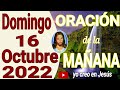 oración de la mañana del dia domingo 16 de octubre del 2022