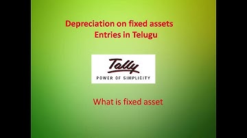 Depreciation on Fixed Assets entry In Tally ERP 9 In Telugu|| Fixed assets purchase entry