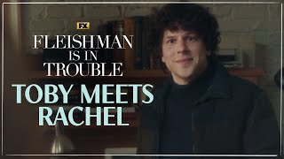 Toby Meets Rachel - Scene | Fleishman Is In Trouble | FX