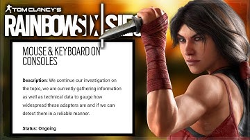 Ubisoft OFFICIALLY Fixing Mouse And Keyboard Issue On Console Rainbow Six Siege!