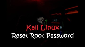 How to Reset Kali Linux Password in 2 min.