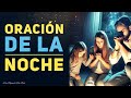 🙌   ORACIÓN DE LA NOCHE   🙌