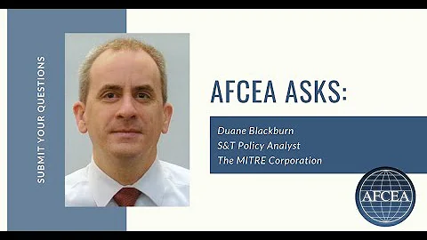 AFCEA Asks: Q&A with Duane Blackburn, S&T Policy A...