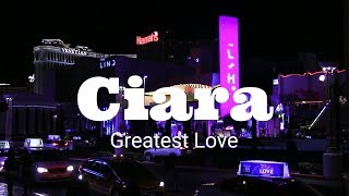 Ciara Greatest Love (Karaoke  Instrumental Version) Lyrics