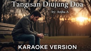 Download Lagu 🎶 ' Tangisan di Ujung Doa || Karaoke Version + Lyric MP3 Download Lagu 🎶 ' Tangisan di Ujung Doa || Karaoke Version + Lyric MP3