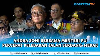 ANDRA SONI BERSAMA MENTERI PU PERCEPAT PELEBARAN JALAN SERDANG - MERAK