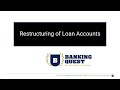 Restructuring of Loan Accounts
