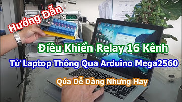 Điều Khiển Relay 16 Kênh Từ Laptop Thông Qua Arduino