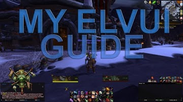 elvui guide (My elvui setting)