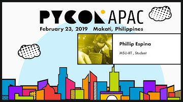 PyCon APAC 2019 - Phillip Espina - Python