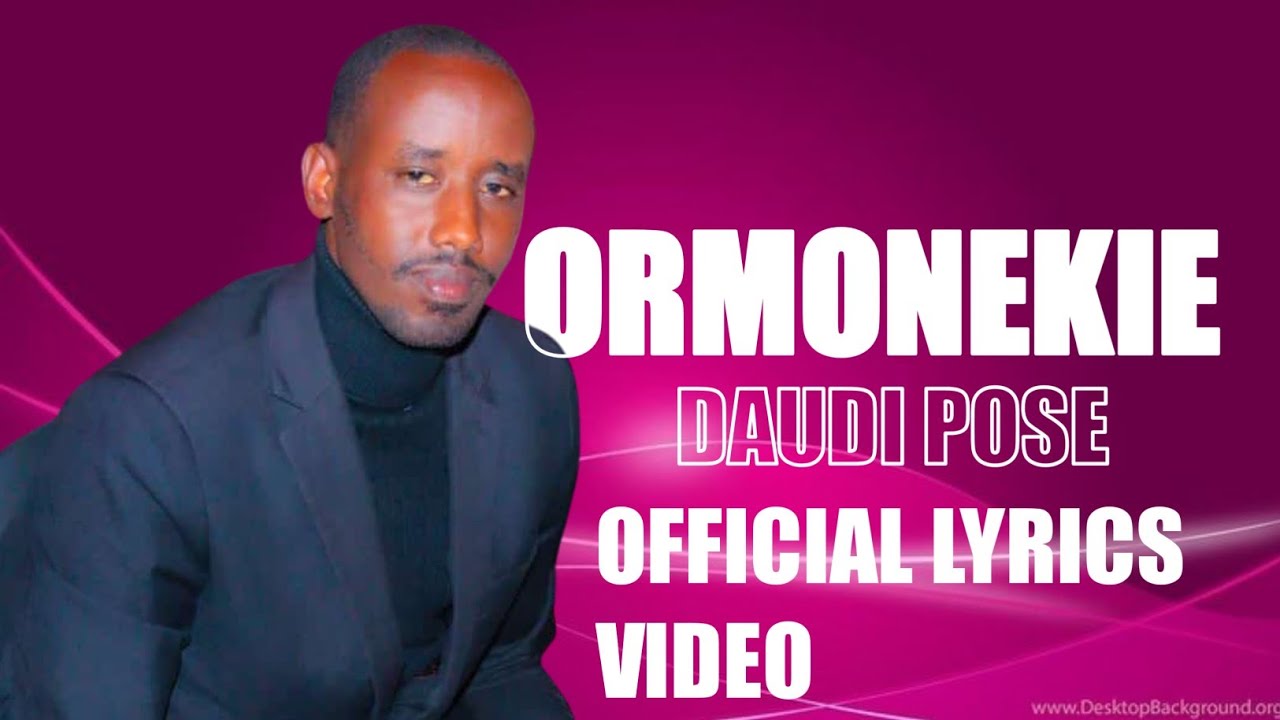 ORMONEKIE -DAUDI POSE (Official_Lyrics_Video )