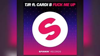 TJR Ft. Cardi B - Fuck Me Up (Official Audio)