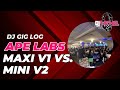 DJ GIG LOG: ApeLabs Maxi V1 vs. Mini V2 (The Links at Union Vale)