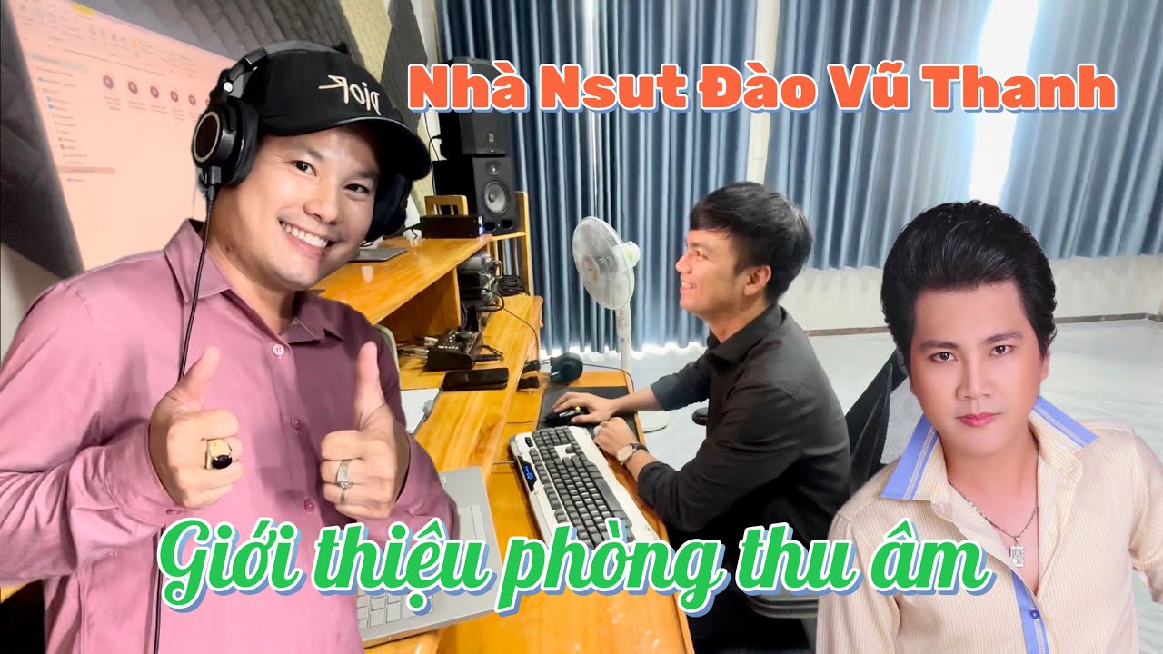 Bùi Trung Đẳng đến phòng thu âm của Nsut Đào Vũ Thanh có nhiều mới lạ