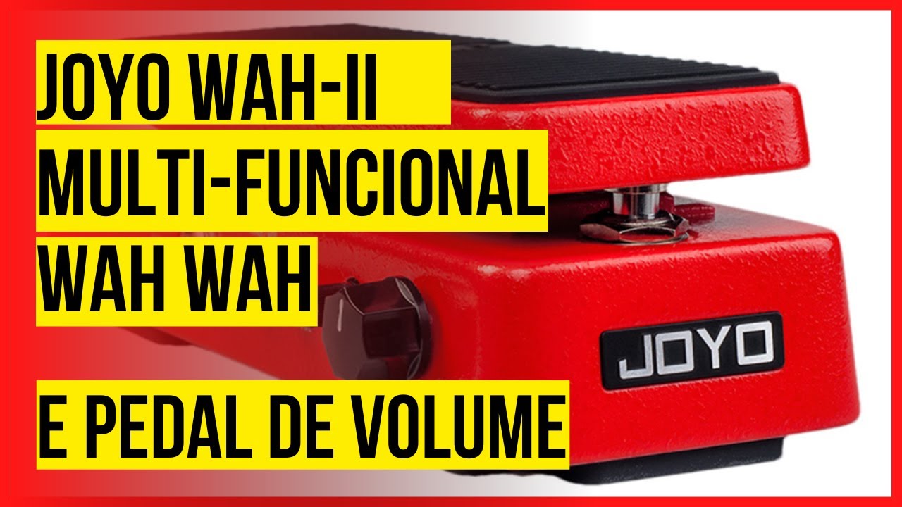 Pedal Joyo WahII MultiFuncional Wah Wah Pedal de Volume YouTube