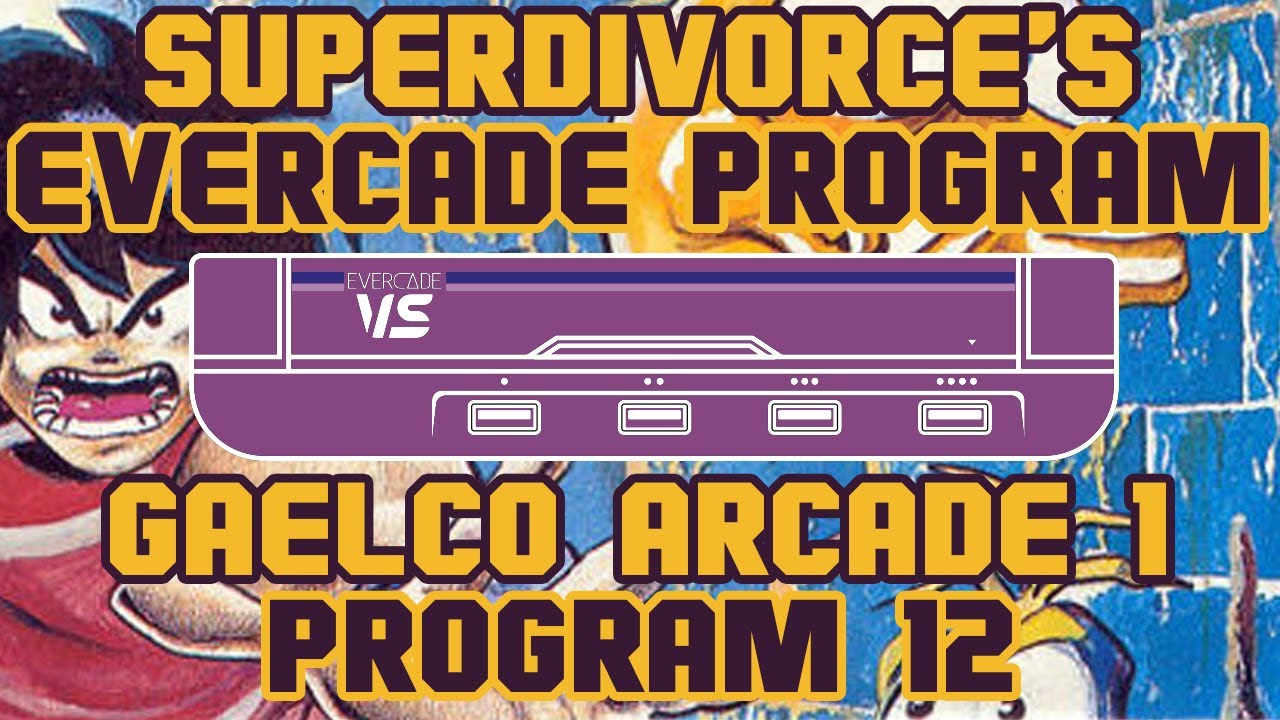 SUPERDIVORCE'S EVERCADE PROGRAM #12: GAELCO ARCADE 1