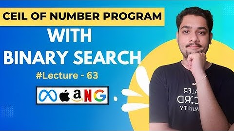 Ceil of Number in Binary Search Algorithm || Java + DSA || Lecture 63