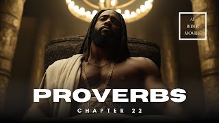 The Proverbs of Solomon Chapter 22 | Powerful Biblical Wisdom NLT @AIBIBLEMOVIES​