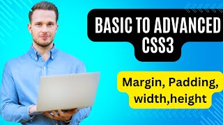 Learn about margin padding width height. css3, basic to advanced css